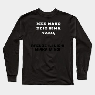 Mke wako ndio BIMA YAKO Long Sleeve T-Shirt